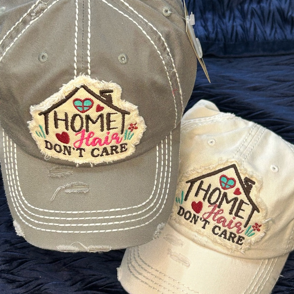 “Home Hair Don’t Care” Hat.  NEW!!!